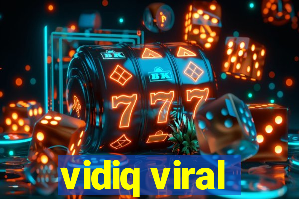 vidiq viral