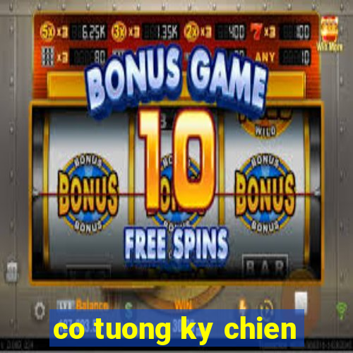 co tuong ky chien