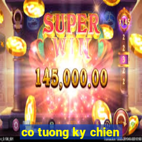 co tuong ky chien