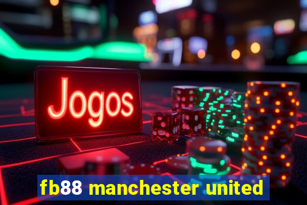 fb88 manchester united