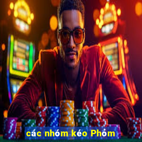 các nhóm kéo Phỏm