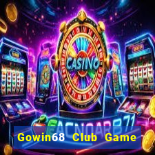 Gowin68 Club Game Bài Xì Dách