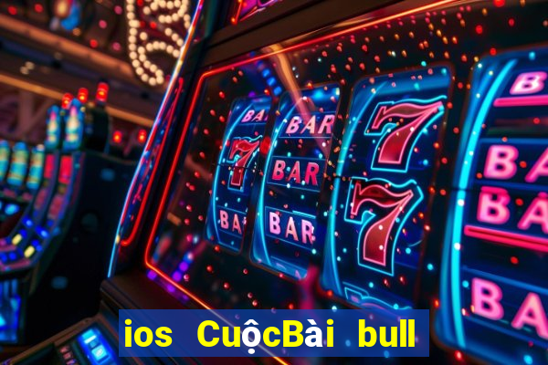 ios CuộcBài bull bull ngưu tót