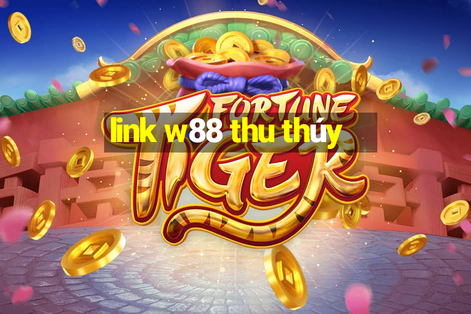 link w88 thu thúy