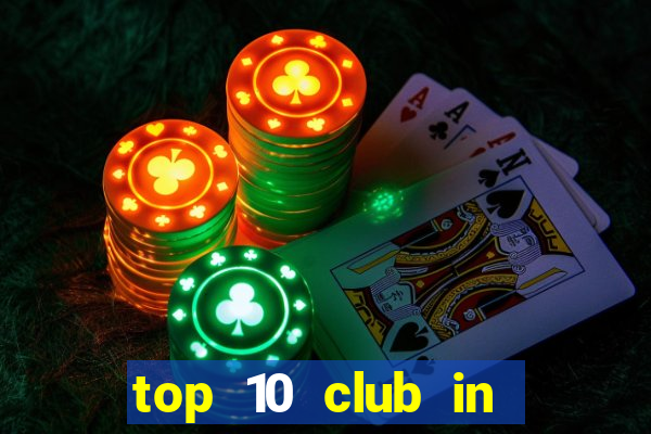 top 10 club in the world