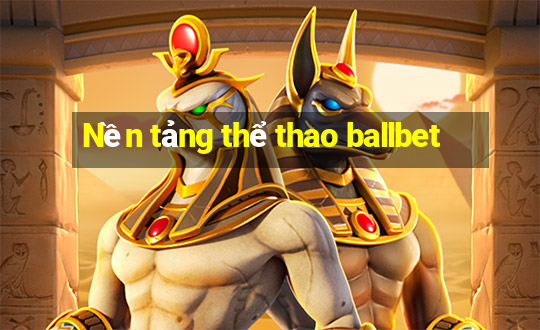 Nền tảng thể thao ballbet