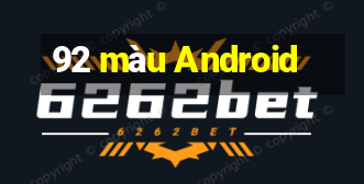 92 màu Android