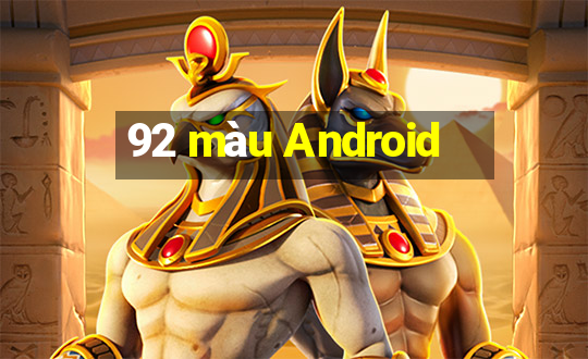 92 màu Android