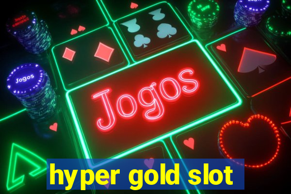 hyper gold slot