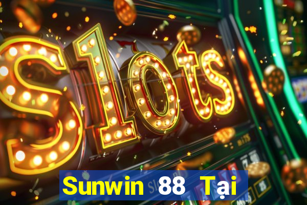 Sunwin 88 Tại Game Bài Đổi Thưởng Sinh Tử