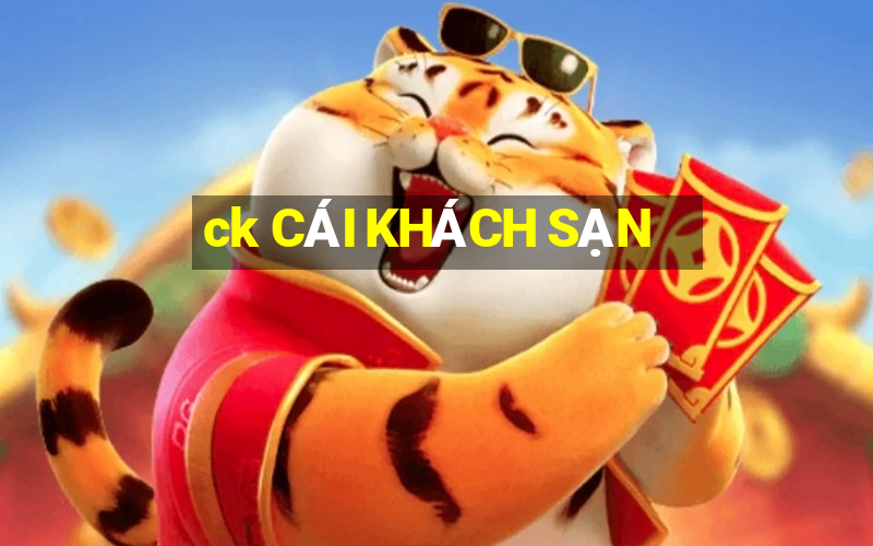 ck CÁI KHÁCH SẠN