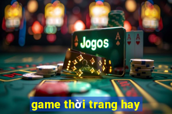 game thời trang hay