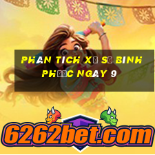 Phân tích Xổ Số Bình Phước ngày 9