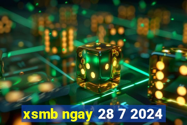 xsmb ngay 28 7 2024