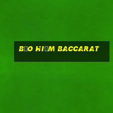 bảo hiểm baccarat