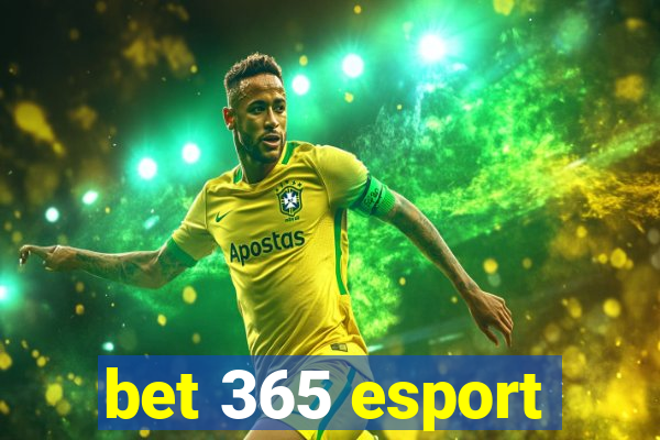 bet 365 esport