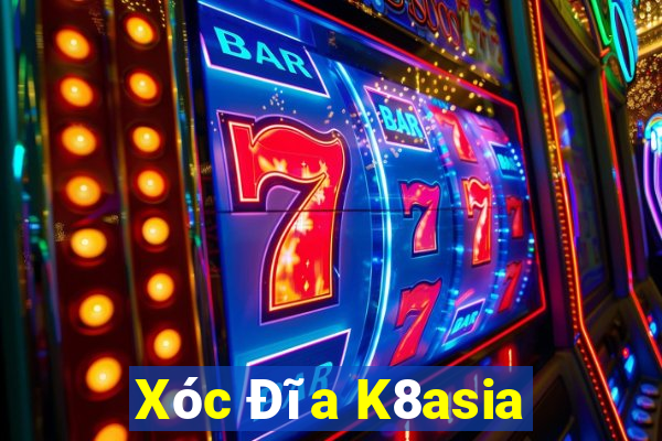 Xóc Đĩa K8asia