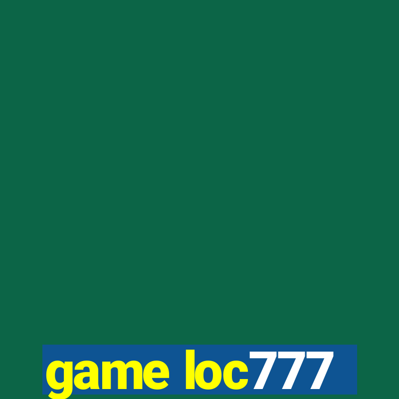 game loc777