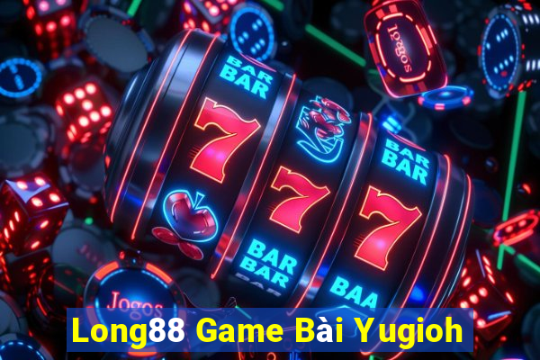 Long88 Game Bài Yugioh