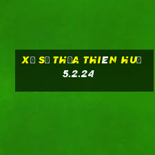 xổ số thừa thiên huế 5.2.24