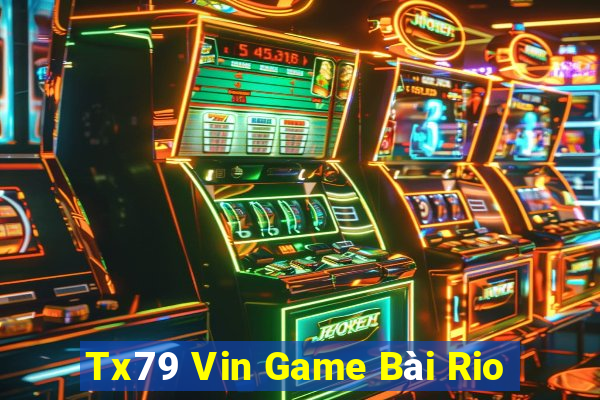 Tx79 Vin Game Bài Rio