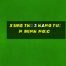 xsmb thứ 3 hàng tuần minh ngọc