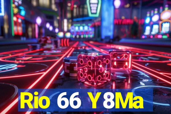 Rio 66 Y8Ma