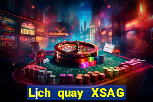 Lịch quay XSAG ngày 2