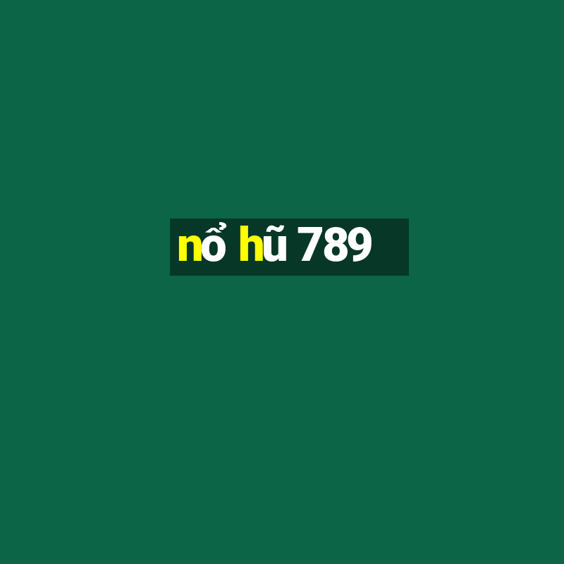 nổ hũ 789