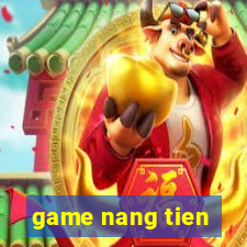 game nang tien