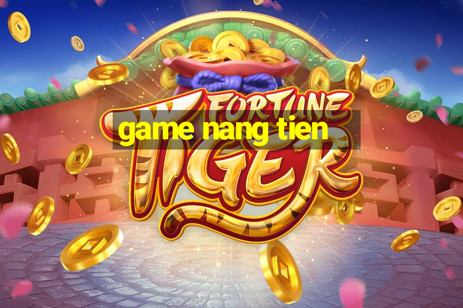 game nang tien