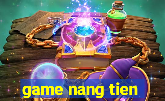 game nang tien