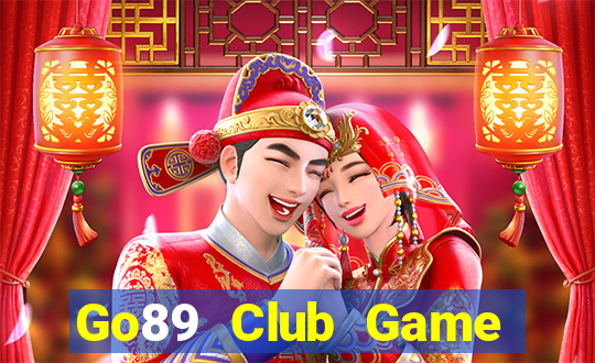 Go89 Club Game Bài Quốc Tế