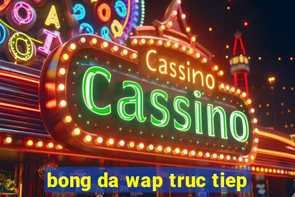 bong da wap truc tiep