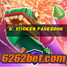 bộ sticker facebook