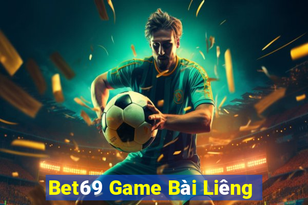 Bet69 Game Bài Liêng