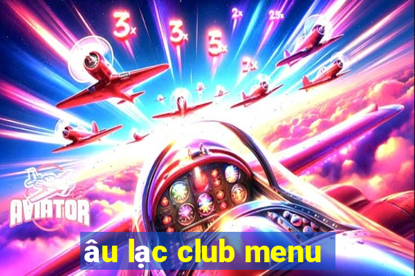 âu lạc club menu