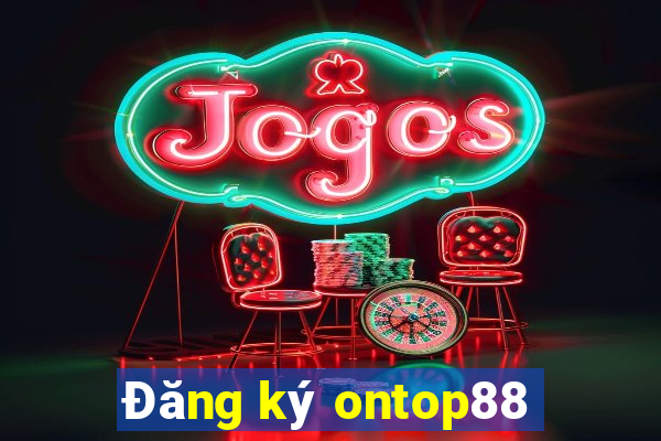 Đăng ký ontop88