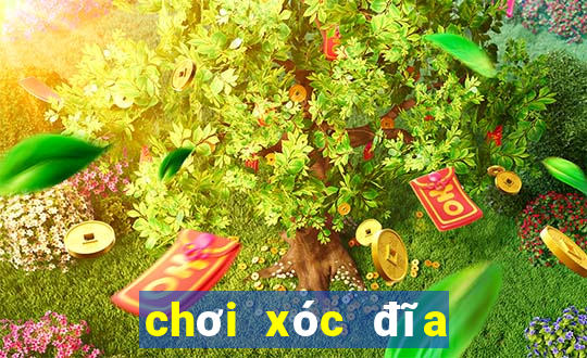 chơi xóc đĩa là gì