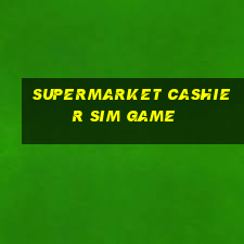 supermarket cashier sim game