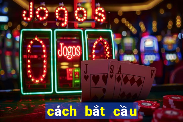 cách bắt cầu bệt baccarat