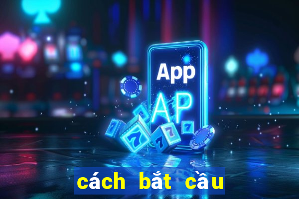 cách bắt cầu bệt baccarat