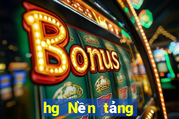 hg Nền tảng chơi game