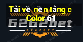 Tải về nền tảng c Color 61