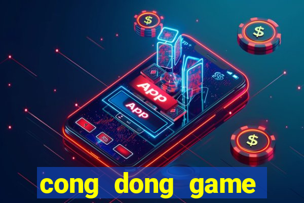 cong dong game hack dot kich