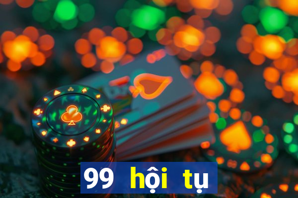 99 hội tụ giải trí Việt nam