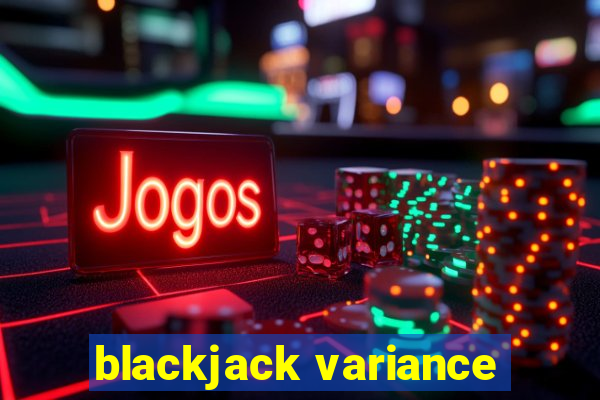 blackjack variance