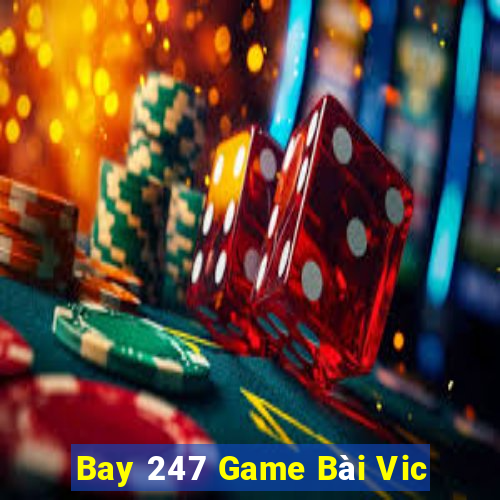 Bay 247 Game Bài Vic