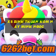 xs binh thuan hom nay minh ngoc