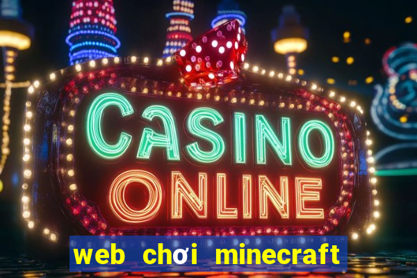 web chơi minecraft miễn phí